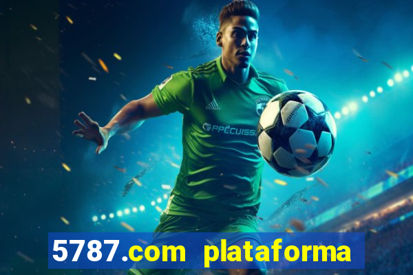 5787.com plataforma de jogos